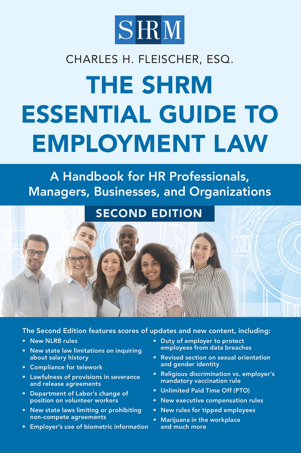 SHRM Essential Guide to Employment Law: A Handbook for HR Professionals, Managers, Businesses, and Organizations, Second Edition
