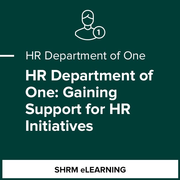 HR Department of One: Gaining Support for HR Ini- Individual