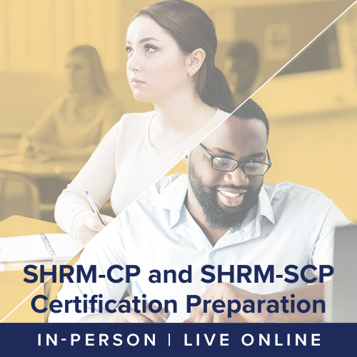 SHRM-CP and SHRM-SCP Certification Preparation